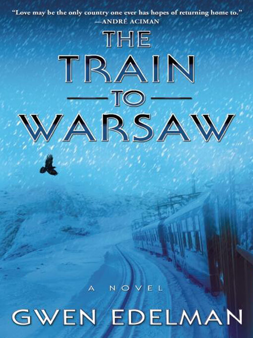Title details for The Train to Warsaw by Gwen Edelman - Available